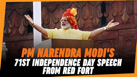 Pm Narendra Modi S St Independence Day Speech From Red Fort Youtube