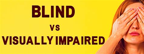 Blind Vs Visually Impaired Do You Know The Difference Anuprayaas