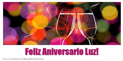 ¡muchas Felicidades ¡feliz Aniversario Luz Felicitaciones De