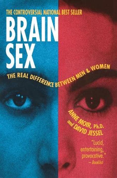 Brain Sex The Real Difference Between Men And Women By Anne Moir Paperback 9780385311830