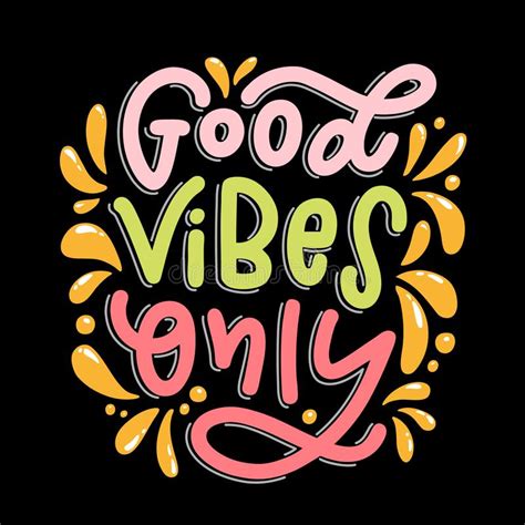 Lettering Composition Of Good Vibes Only Stock Vector Illustration Of