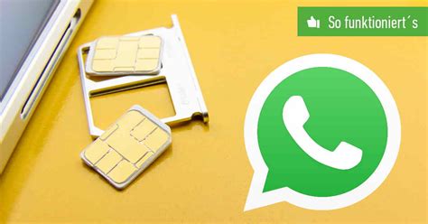 Whatsapp Mit Dual Sim 2 Accounts Auf Einem Gerät So Funktioniert‘s