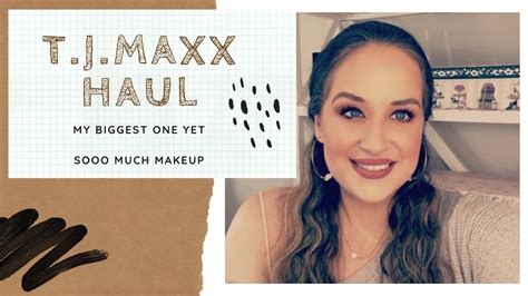 Massive T J Maxx Haul So Much Makeup 💄 Youtube