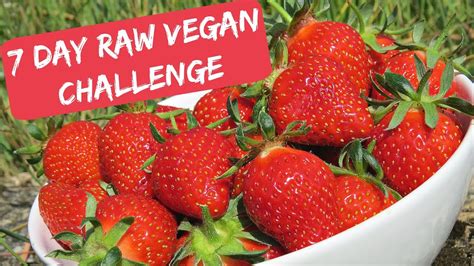 7 Day Raw Vegan Challenge Intro Youtube