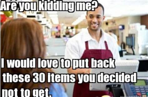 Pin By Kayleigh Ann On Laughing Work Jokes Cashier Problems Retail