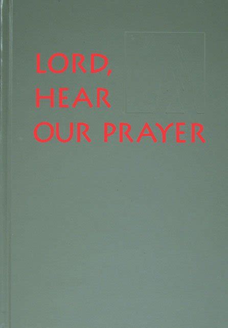 Lord Hear Our Prayer Prayer Of The Faithful For Sundays Holy Days