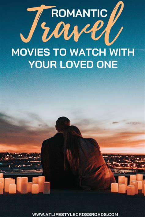 Top Romantic Travel Movies To Watch With Your Loved One At Lifestyle