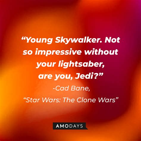 20 Cad Bane Quotes From The Book Of Boba Fett And The Star Wars Universe