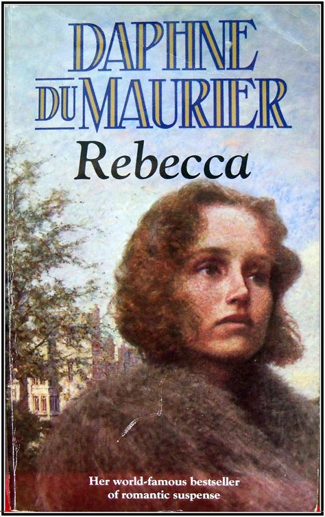 Rebecca By Daphne Du Maurier My Love Haunted Heart