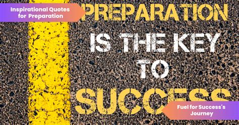 50 Inspirational Quotes For Preparation Fuel For Successs Journey