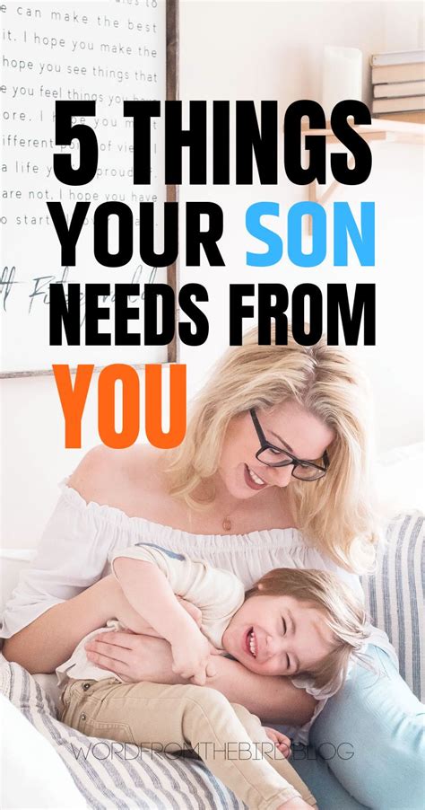 What A Boy Needs From His Mom 5 Things Your Son Needs From You