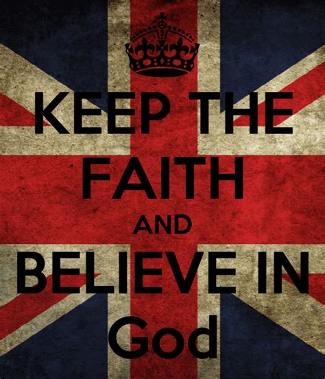 Keep The Faith And Believe In God Keep Calm And Carry On Image Generator