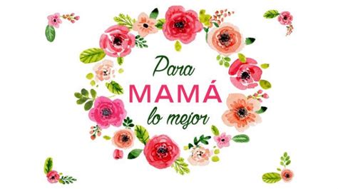 Imágenes para el 10 de mayo. 50 imágenes bonitas para el 10 de mayo Día de las Madres | UN1ÓN | EDOMEX
