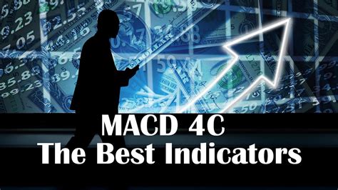 Top Trading Indicators To Use Macd 4c Indicator Testing