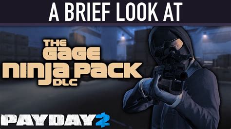 A Brief Look At The Gage Ninja Pack Dlc Payday 2 Youtube