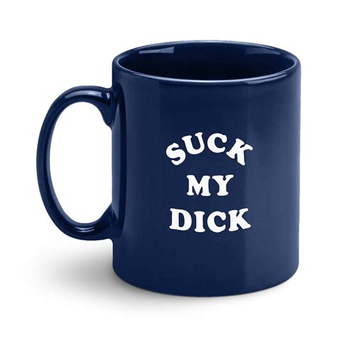 Suck My Dick Mug Cave Things Designed By Nick Cave Official Store