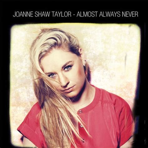 In A Blue Mood Joanne Shaw Taylor Almost Always Never