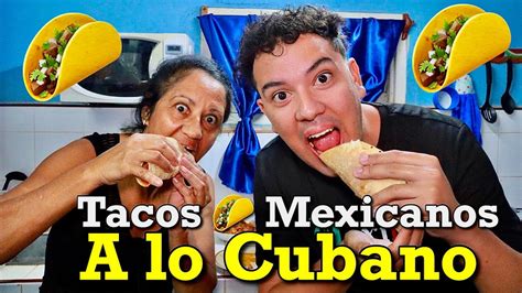 Cubana Prueba 🤯 Por Primera Vez Los Tacos 🌮 Mexicanos 🇲🇽 Danybelett