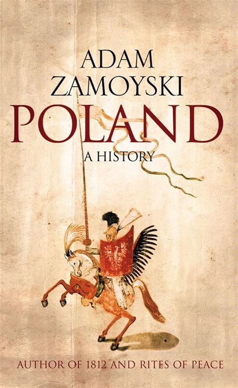 Read Poland A History Online By Adam Zamoyski Books Free 30 Day