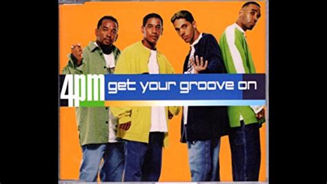 4 P M Get Your Groove On Groove Remix Without Rap 1997 Youtube