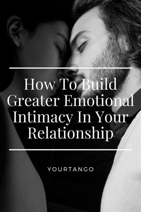 How To Build Greater Emotional Intimacy In Your Relationship Real