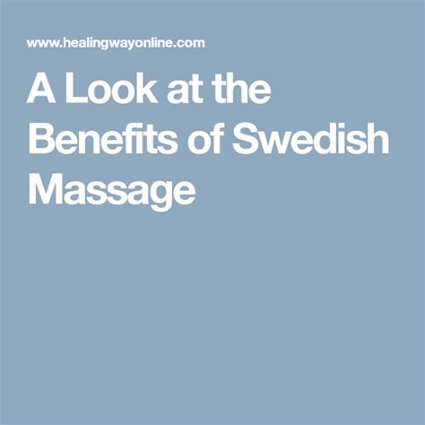 A Look At The Benefits Of Swedish Massage Swedish Massage Massage Benefits Shiatsu Massage