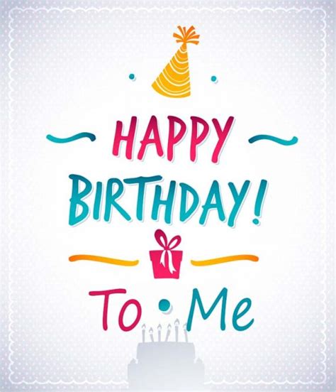 Happy Birthday To Me Pics Status Quotes In 2020 Latest Reviewitpk