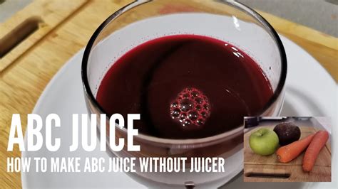 How To Make Apple Beetroot Carrot Miracle Juice Without Juicer YouTube