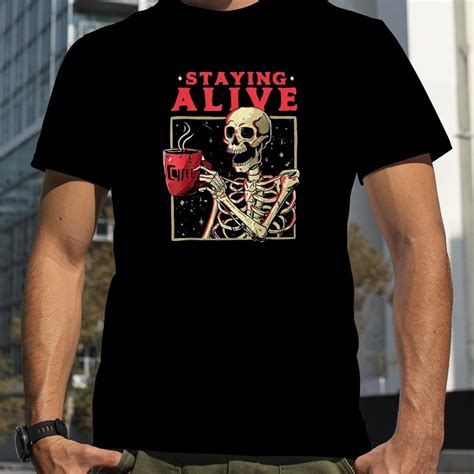 Skeleton Drinking Coffee Staying Alive Spooky Retro Shirt