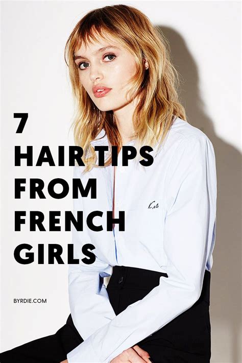 hair tips that french girls swear by french girls french cut hair paris hairstyles girl