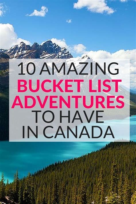 10 Amazing Bucket List Adventures In Canada Canada Road Trip