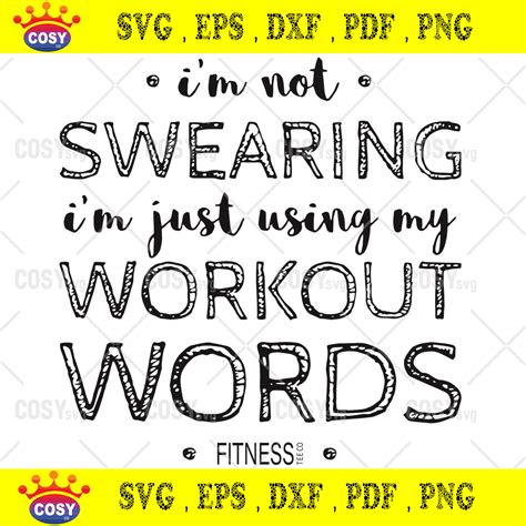 I Am Not Swearing I Am Just Using My Workout Words Svg Trending Svg