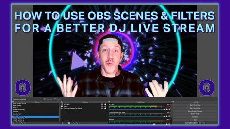 How To Use OBS Scenes And Filters For Livestreaming DJs Producers