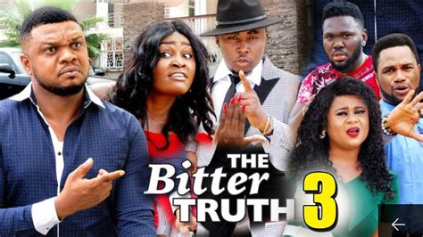 The Bitter Truth Season 3 New Movie Ken Erics 2019 Latest Nigerian