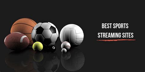 These best free sports streaming sites for football, cricket, basketball & many more games will. 11 Best Free Sports Streaming Sites