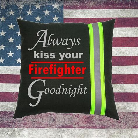 Firefighter Black Pillow With Always Kiss Your Firefighter Goodnight Etsy Black Pillows