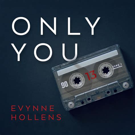 Despite its title, only you is a way to get a plurality of spotify users to act identically on social media another day of the year, briefly turning so many snowflakes into an avalanche. Only You by Evynne Hollens on Spotify