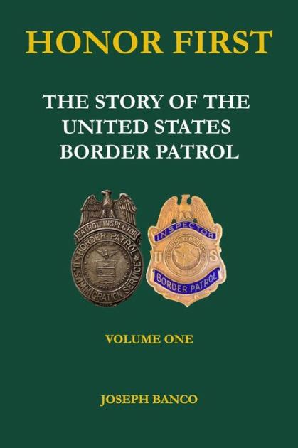 Honor First The Story Of The United States Border Patrol