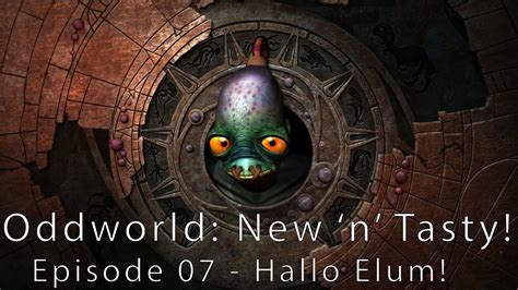 Lets Play Oddworld New N Tasty 07 Hallo Elum Facecam Youtube