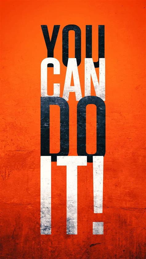 You Can Do It Iphone Wallpaper