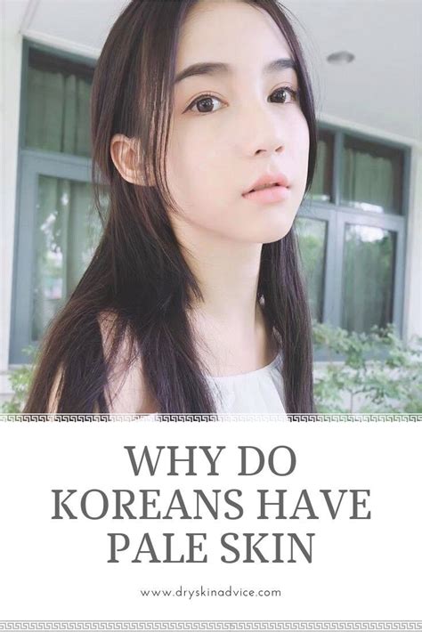 Why Koreans Have Pale Skin Pale Skin Dark Hair Pale Skin Pale Skin