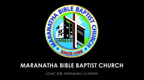 Maranatha Bible Baptist Church Maranatha Bible Baptist Church