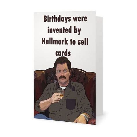 You can choose the birthday quote based on the person, whether you want to. Ron Swanson Birthday Card (Parks and Recreation card, Parks and Rec, Leslie Knope, Andy Dwyer ...