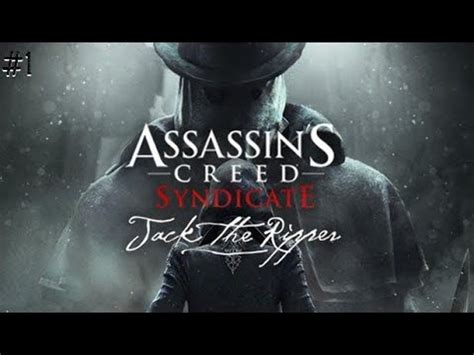 Assassins Creed Syndicate DLC Jack El Destripador Walkthrough 1