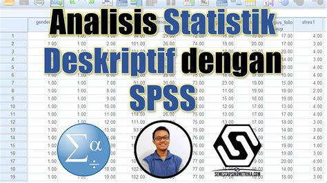 Tutorial Analisis Statistik Deskriptif Dengan Spss Youtube