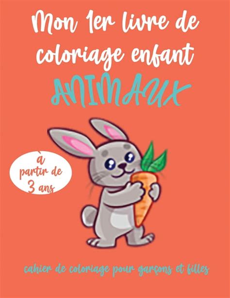 Mon 1er Livre De Coloriage Enfant Animaux à Partir De 3 Ans Cahier
