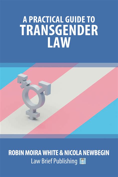 ‘a Practical Guide To Transgender Law By Robin Moira White And Nicola