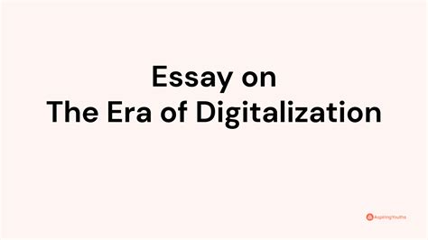 Essay On The Era Of Digitalization
