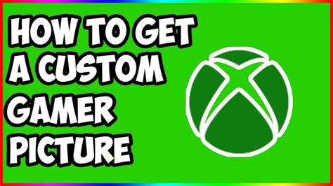 How To Get A Custom Profile Picture On Xbox One How To Get A Custom