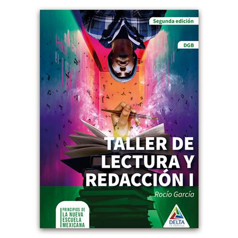 Taller De Lectura Y Redacción I 2da Edición Delta Learning Piensa Y